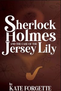 Sherlock Holmes and the Case of the Jersey Lily